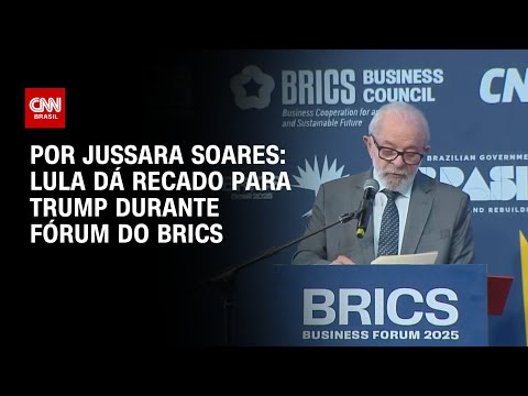 ​Análise: Lula dá recado para Trump durante Fórum do Brics | AGORA CNN