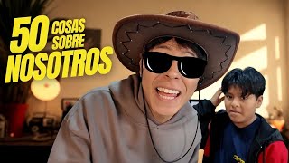 50 COSAS SOBRE NOSOTROS - HERMANOS BALP