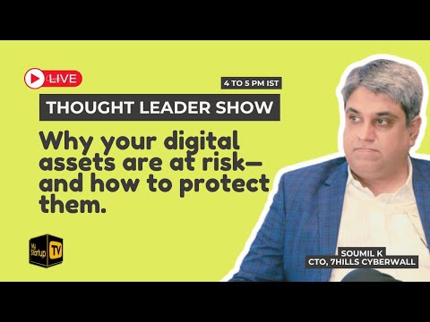 Breaking the Breach: Cyber Defense & Intelligence with SOUMIL K  | 7Hills Cyberwall @MyStartupTV