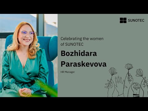 Celebrating the Women of SUNOTEC: Bozhidara Paraskevova