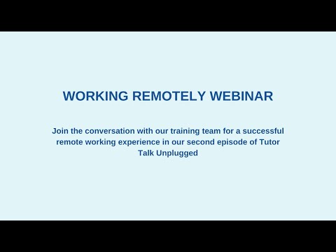 Tutor Talk Unplugged – Episode 2: Working Remotely