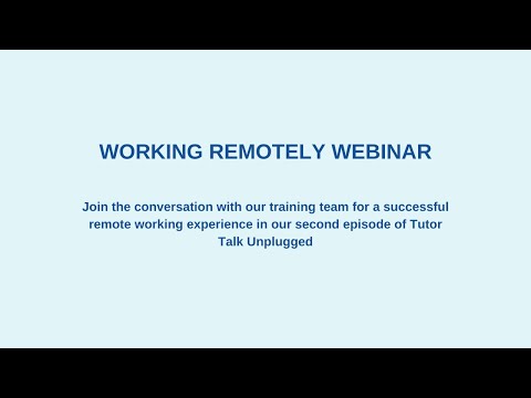 Tutor Talk Unplugged - Episode 2: Working Remotely