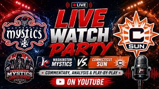 WASHINGTON MYSTICS VS. CONNECTICUT SUN - LIVE WATCH PARTY & REACTION!