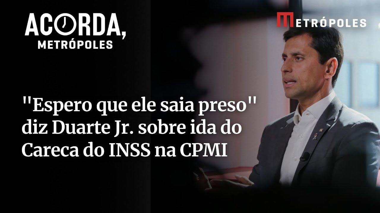 “Espero que ele saia preso” diz Duarte Jr. sobre ida do Careca do INSS na CPMI