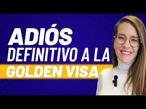 Adiós Golden Visa