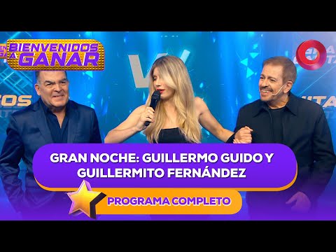 Gran noche: Guillermo Guido y Guillermito Fernández | #BienvenidosAGanar Completo - 18/12 - El Nueve