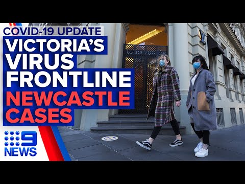 Coronavirus: Victoria’s frontline, Newcastle student tests positive | 9News Australia