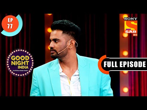 Punjabis Are The Best - Good Night India-Raatwala Family Show-Ep 77-Full EP -29 Apr 2022