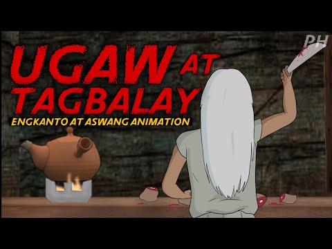 UGAW AT TAGBALAY | Aswang True Story Animation