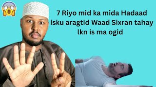 7 Riyo mid ka mida hadaad ku riyootid Sixir baad la noo shahay lkn isma ogid