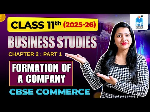 Formation of Company | Part 1 | Class 11 Business Studies Chapter 2