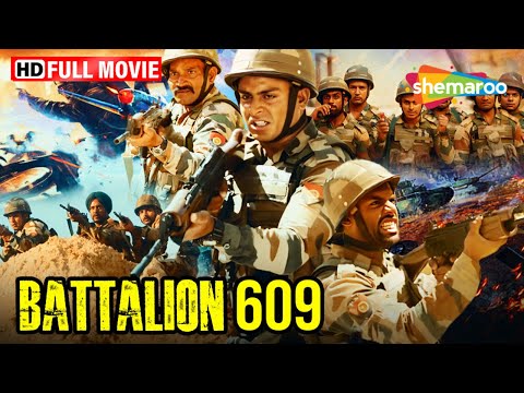 बटालियन 609 | शोएब इब्राहिम, ऐलेना कज़ान, फरनाज़ शेट्टी | Hindi Full Movie In 15 Mins