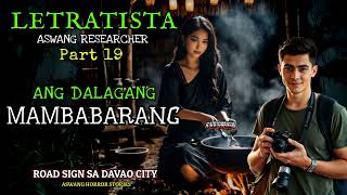 LETRATISTA NG MGA ASWANG PART 19 - Aswang Horror Story (Narrated By Sir Karl)
