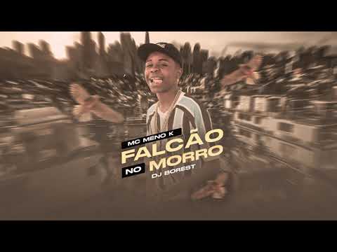 MC Meno K - Falcão no Morro (DJ BOREST) Áudio Oficial