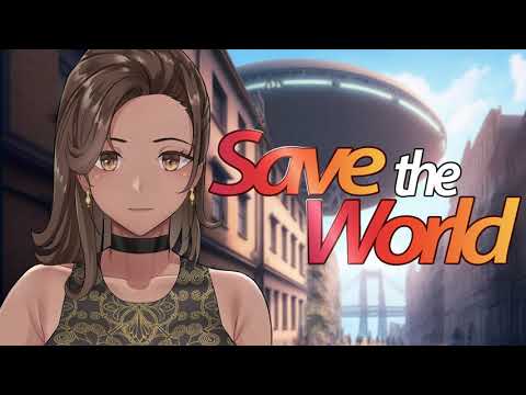 Save The World official trailer