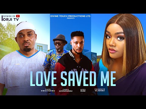 LOVE SAVED ME - CHINENYE ULAEGBU/AFES MIKE/CHIDI NWACHUKWU/ NIGERIAN MOVIES 2024 LATEST FULL MOVIES