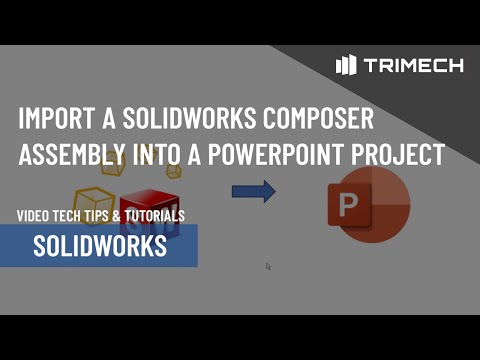 Import a SOLIDWORKS Composer Assembly into a PowerPoint Project