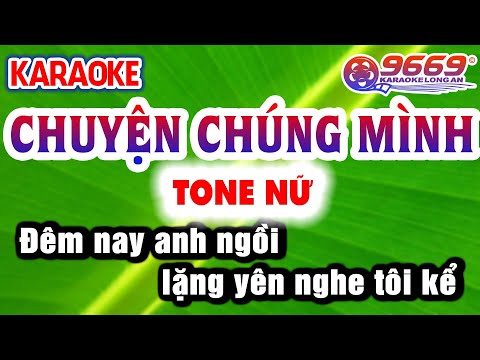 Karaoke CHUYỆN CHÚNG MÌNH Tone Nữ Nhạc Sống | Karaoke Organ 9669