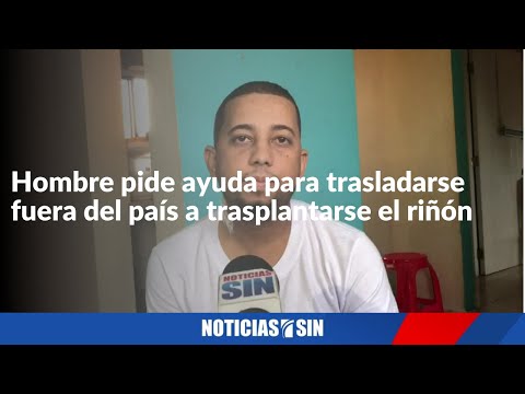 Hombre necesita riñón y solicita ayuda