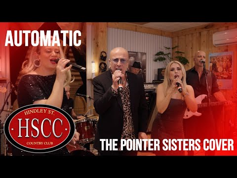 'Automatic' (THE POINTER SISTERS) Cover by The HSCC