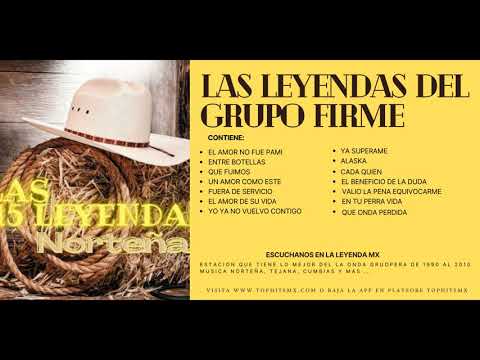 15 Leyendas del GRUPO FIRME  (Éxitos de la LEYENDA MX)