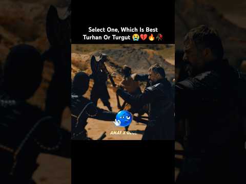 Select One, Which Is Best Turhan Or Turgut ๐ญ๐๐ฅ๐ฅ|kurulusosman 6 #bala #halima #orhan #turhan #shorts