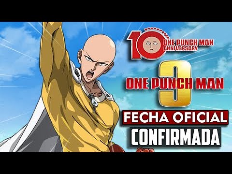 CONFIRMADO!! 🤯 ONE PUNCH MAN Temporada 3 Fecha de ESTRENO OFICIAL