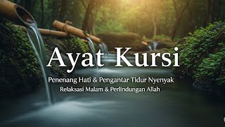Ayat Kursi untuk Tidur Nyenyak | Relaksasi Malam Hari & Perlindungan Allah