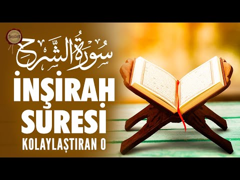 İnşirah Suresi’yle İçiniz Ferahlasın