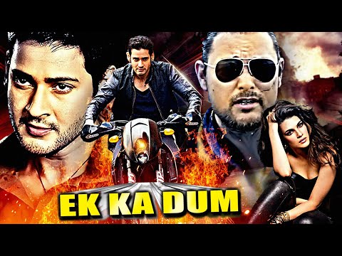 Mahesh Babu, Kriti Sanon & Nassar Ki Blockbuster South Action Hindi Dubbed Movie | Ek Ka Dum