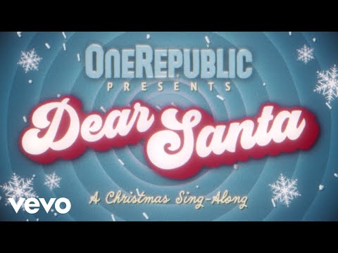 OneRepublic - Dear Santa (Official Lyric Video)