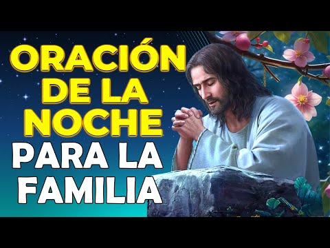 Oración de la Noche para la Familia | Dormir en Paz con Dios