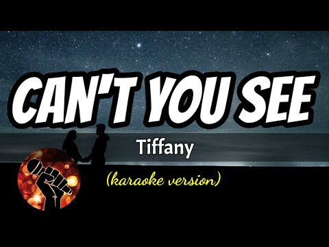 CAN’T YOU SEE – TIFFANY (karaoke version)