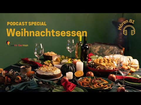 Weihnachtsspecial: Podcast 8 - Weihnachtsessen | Christmas dinner | Learn German A2-B1