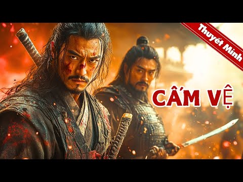 Cấm vệ | Hai anh em Cấm vệ lật ngược âm mưu Đông Xưởng | PHIM LẺ THUYẾT MINH 2025