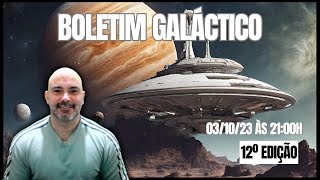 Boletim Galáctico: 03/10/23 às 21:00h