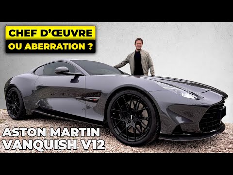 Essai Aston Martin Vanquish V12 2025 – Chef d’œuvre ou aberration ?