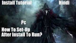 How to Install and Run Bloodborne on PC