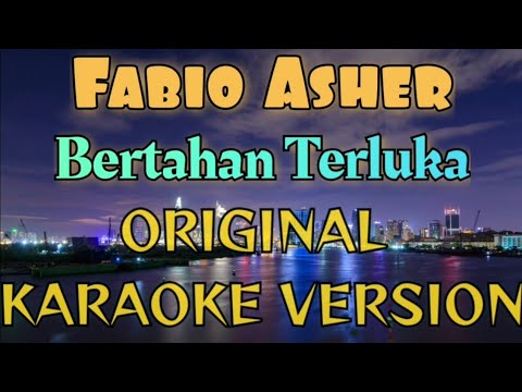 Fabio Asher – Bertahan Terluka Karaoke