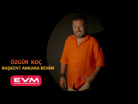 Özgür Koç-Başkent Ankara Benim 2024