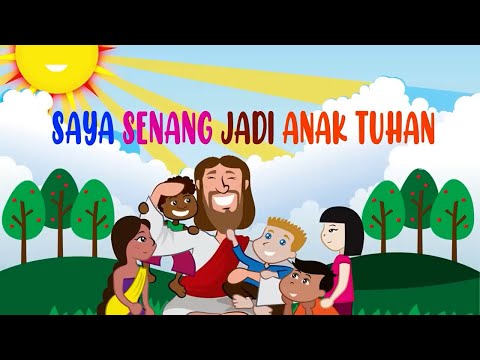 SAYA SENANG JADI ANAK TUHAN   LAGU ANAK LUCU