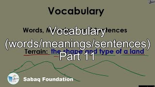 Vocabulary (words/meanings/sentences) Part 11