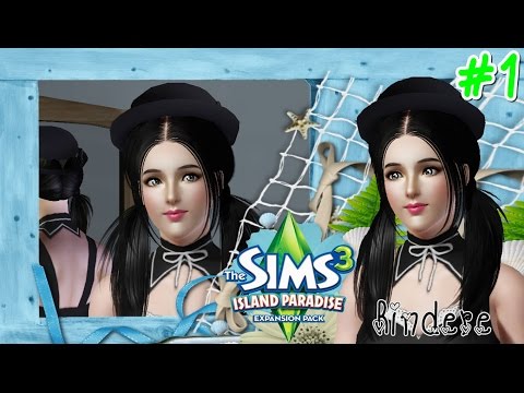 The Sims 3 Island Paradise #1 สร้างซิมส์ น้องเมดสาวสวย