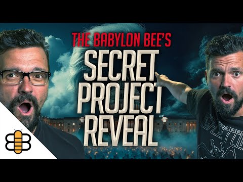 BIG ANNOUNCEMENT: WE MADE A MOVIE! | The Babylon Bee Podcast