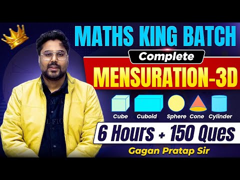 Master Complete Mensuration 3D in 6 Hours | 150 Questions | Maths King Batch by Gagan Pratap Sir