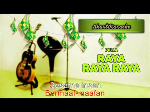 DOLLA – Raya Raya Raya ( Karaoke Versi Akustik )