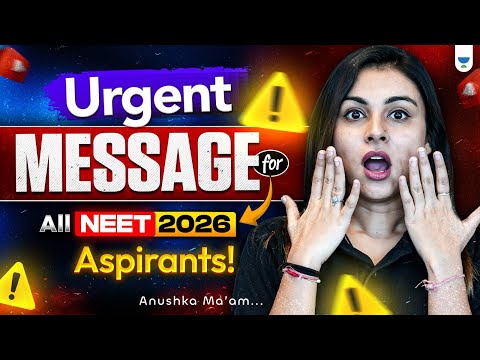 NEET 2026 Students Must Watch This 🚨 | Message from Anushka Choudhary Ma’am