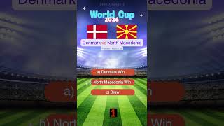 Denmark vs North Macedonia World Cup 2026 Qualifiers Prediction | Who Will Win? #match #prediction
