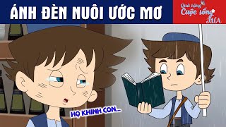 ÁNH ĐÈN NUÔI ƯỚC MƠ - Phim Hoạt Hình - Truyện Cổ Tích - Quà Tặng Cuộc Sống - Hay Nhất 2025