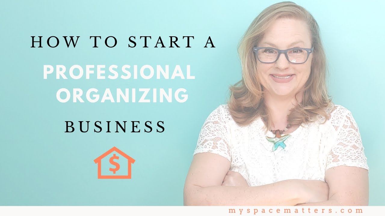 How to Start a Home Organizing Business 2024